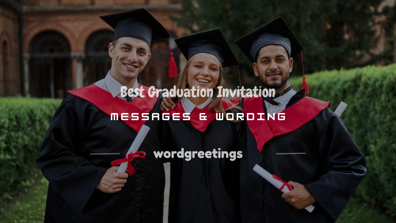 200+ Best Graduation Invitation Messages & Wording