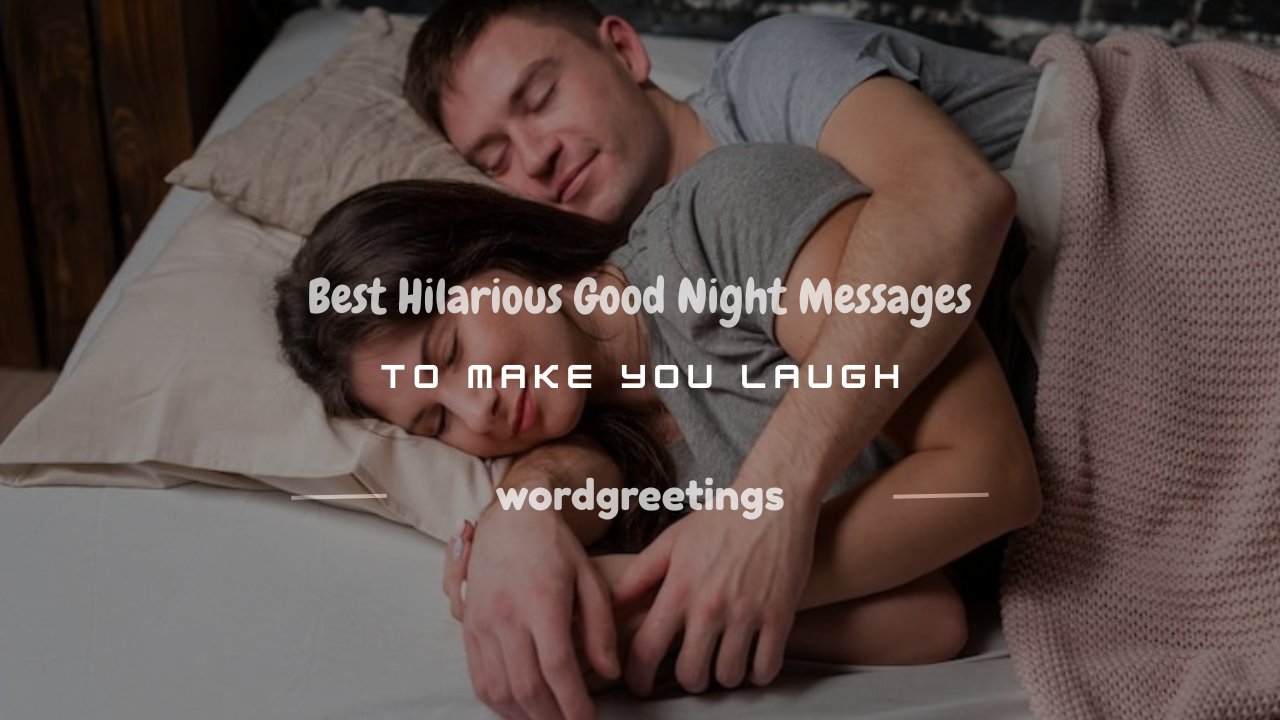 200+ Best Hilarious Good Night Messages to Make You Laugh